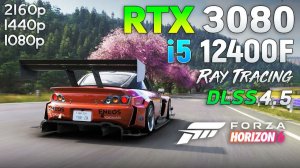 Forza Horizon 6 | RTX 3080 | i5 12400F | 1080p, 1440p, 4K | DLSS