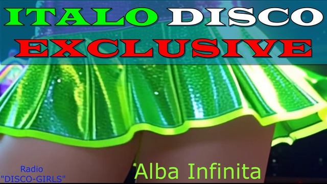 DISCO-GIRLS - Alba Infinita / Italo Disco / Eurodisco / Italo Disco New Generation / ДИСКОТЕКА - 80х