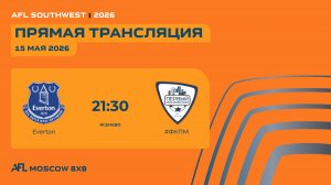 AFL26. AFL Southwest. Day 8. Everton - #ФКПМ