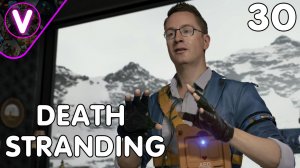 ЧЕЛОВЕК С СЕРДЦЕМ В ВИДЕ СЕРДЦА ➤ DEATH STRANDING ➤ Часть: 30