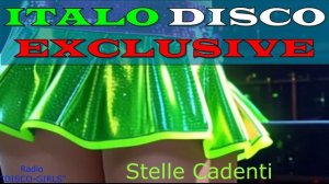 DISCO-GIRLS - Stelle Cadenti / ITALO DISCO hits / Italodance / Disco 80s 90s / Romantic Disco /