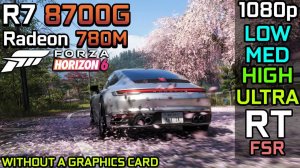 Forza Horizon 6 | Ryzen 7 8700G | Radeon 780M | 1080p-4K | Native, FSR, RT