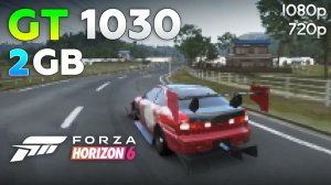 Forza Horizon 6 | GT 1030 | i5 12400F | 720p | 1080p