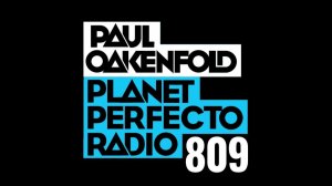 Planet Perfecto 809 ft. Paul Oakenfold