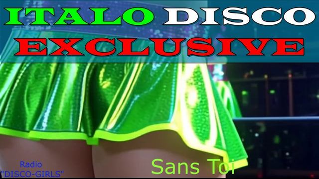 DISCO-GIRLS - Sans Toi / Итало Диско / италодиско / Новое Диско / ДИСКО ДЭНС / Евродиско / Музыка