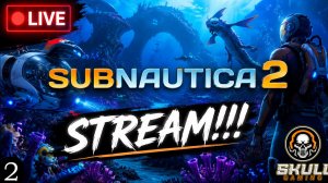 SUBNAUTICA 2. ПЕРВЫЙ ВЗГЛЯД. STREAM!!! #subnautica2