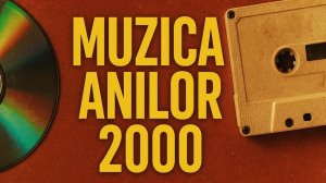Muzica anilor 2000 - Самые Популярные Хиты Румынии 2000-е Онлайн Топ Музыка Легендарные Хиты Онлайн