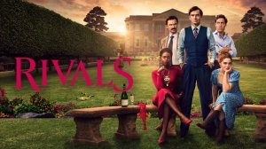 Соперники (сериал 2024) - 1 сезон 7 серия / Rivals