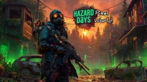 Забавная пикселяшка.. Давай глянем. || Hazard Days ||