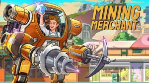 ДНЕМ КОПАЕМ, ВЕЧЕРОМ ПРОДАЕМ - Mining Merchant #1