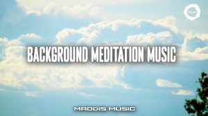 Медитация Маодис - Лёгкость облаков (МУЗЫКА ДЛЯ МЕДИТАЦИИ И РЕЛАКСАЦИИ)