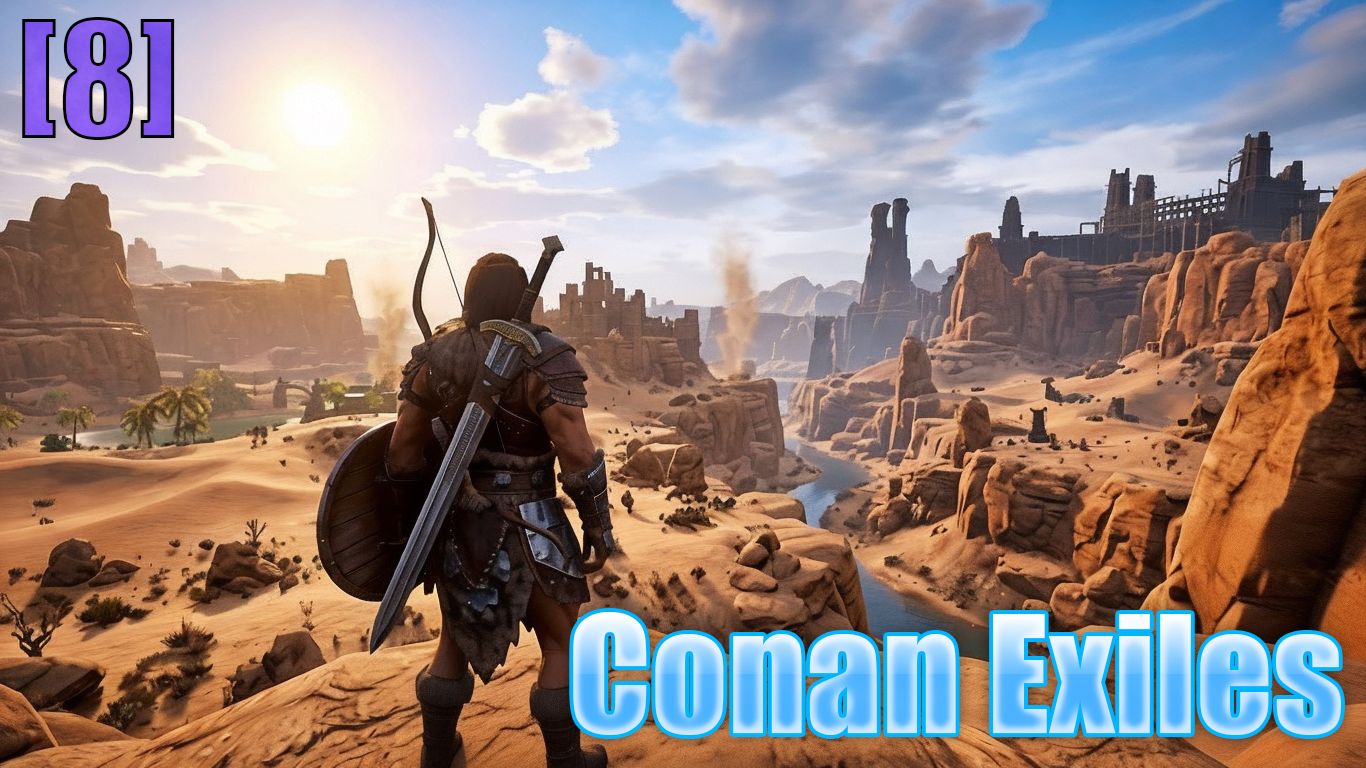 [8]Conan Exiles / Полное прохождение / выполнили 1 задание Лю Фейя