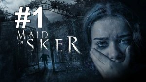 ПРИБЫТИЕ ► Maid of Sker #1
