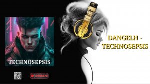 DANGELH - TECHNOSEPSIS