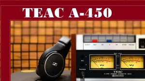 Обзор кассетного магнитофона TEAC - A 450