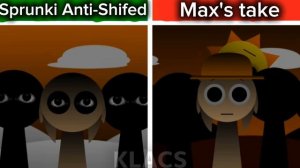 Sprunki Anti-Shifed 🆚 Max's take