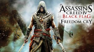 Прохождение Assassin's Creed Freedom Cry Часть 1