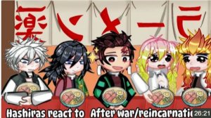 Hashiras React To After War, Reincarnations, Aus, Demon Slayer, React To Tanjiro Part 8, The End