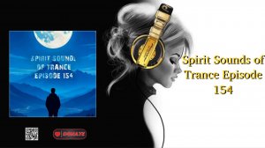 Spirit Sounds of Trance Episode 154