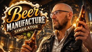 Beer Manufacture Simulator ОБЗОР # 2