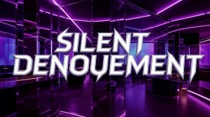 Silent denoument