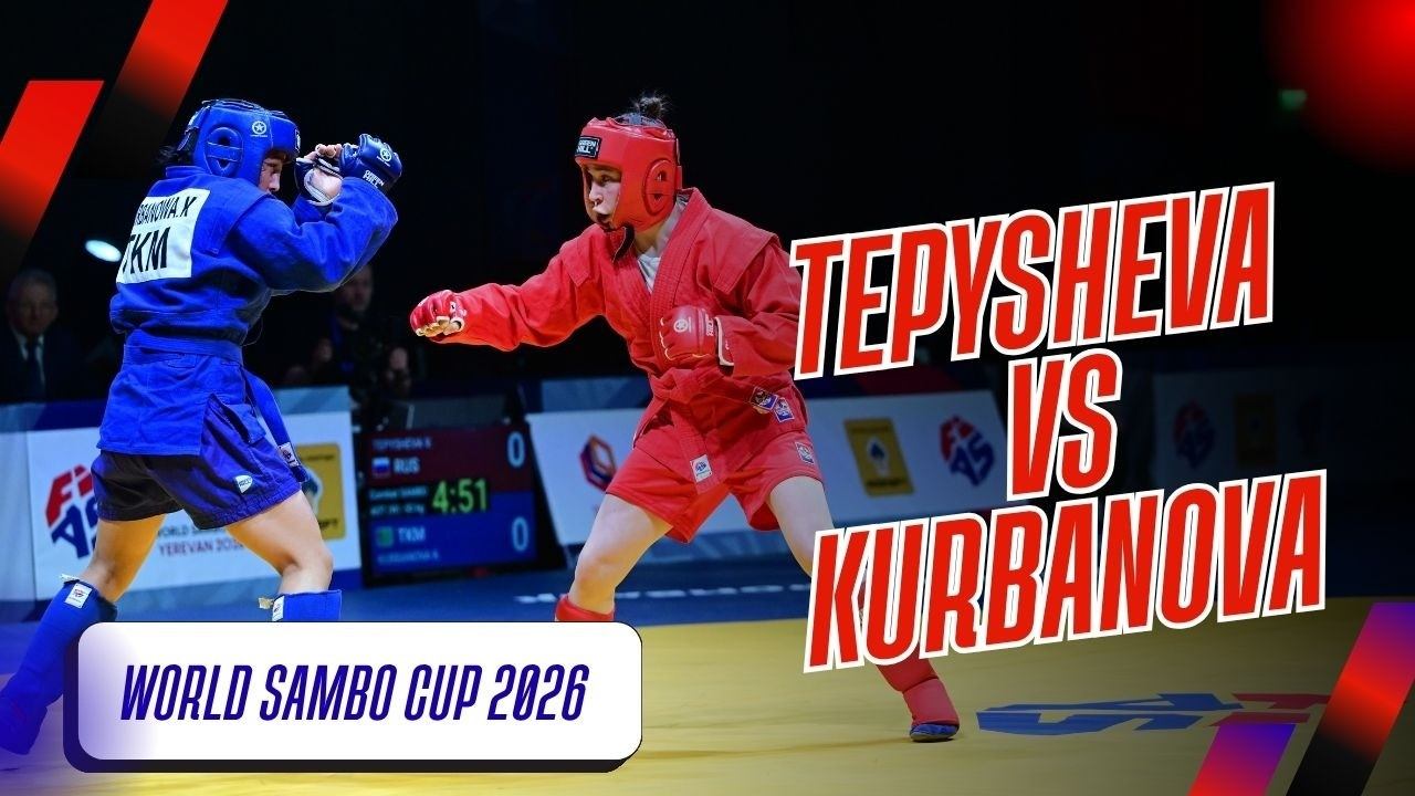WORLD SAMBO CUP 2026: Valeriia TEPYSHEVA (RUS) VS Kurbanay KURBANOVA (TKM)