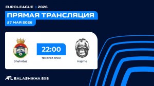 AFL26. Euroleague. Day 10. Shahrituz - Hajime