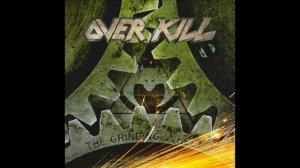 OVERKILL  - «The Grinding Wheel» 2017