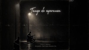 Tango de esperanza / Танго Надежды
