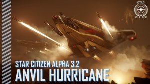 Star Citizen: Anvil Hurricane