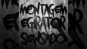 MONTAGEM EGIRATOR SEINSADO - DJ VQ7