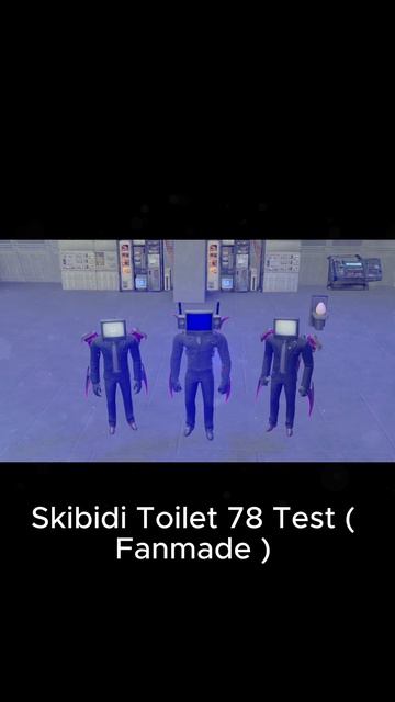 33. Skibidi Toilet 78 Test ( Fanmade ) Shorts Version  #skibiditoilet #trending