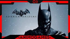 Batman Arkham Origins - Часть 03