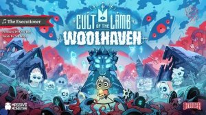 The Executioner Cult of the Lamb Woolhaven OST