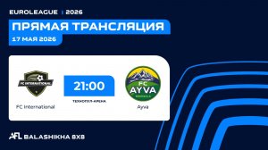 AFL26. Euroleague. Day 10. FC International - Ayva
