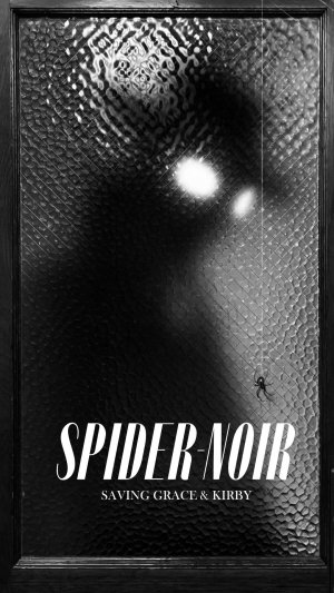 Saving Grace & KIRBY - SPIDER NOIR