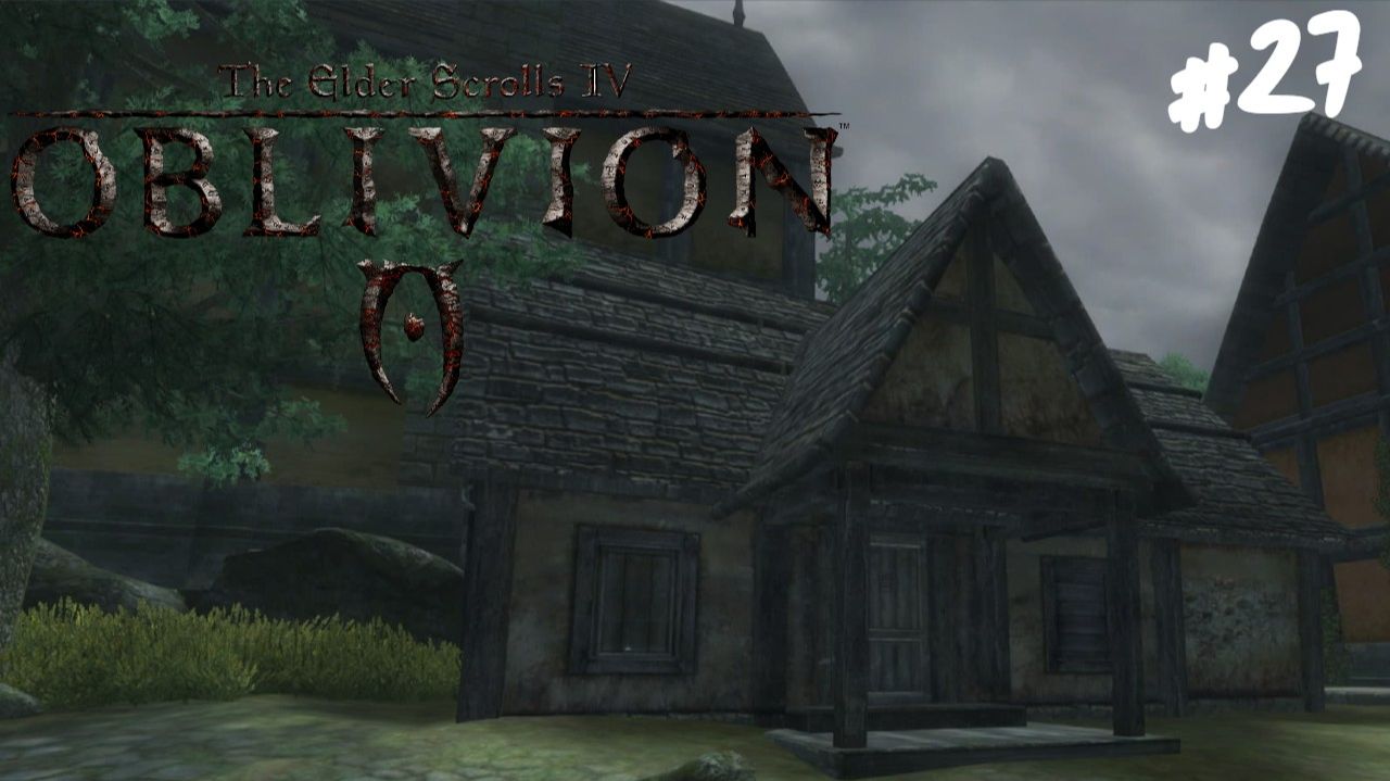 The Elder Scrolls IV: Oblivion - Прохождение #27 Недвижимость.