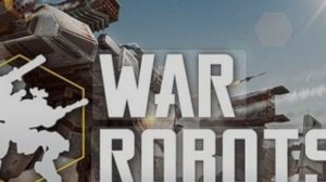 War Robots Вечерний майский стрим!