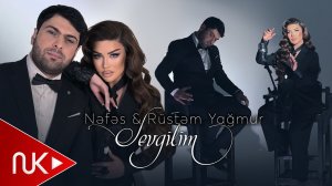 Nefes & Rustem Yagmur - Sevgilim 2026 (Yeni Klip) 4K