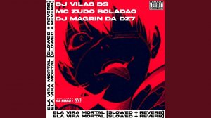 Ela Vira Mortal [Slowed + Reverb]