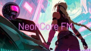 🌃2049 Daylight Syndicate🌆Cyberpunk,Synthwave_NE💿NCORE FM_18-05-2026