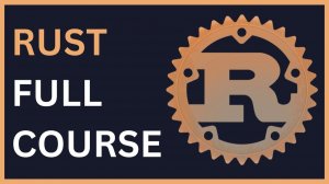 Rust Programming Full Course - Learn ⚙️ in 2024