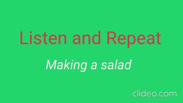 TOEFL Listen And Repeat | Making A Salad