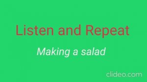 TOEFL Listen and Repeat | Making a salad