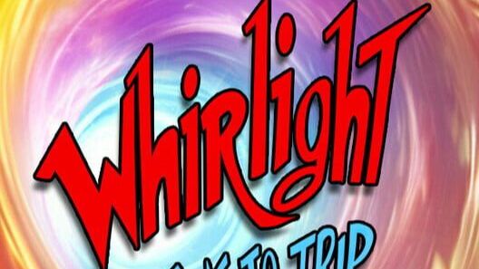 Whirlight - No Time To Trip Part 5 The End