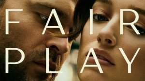 Все средства хороши | Fair Play (2023)