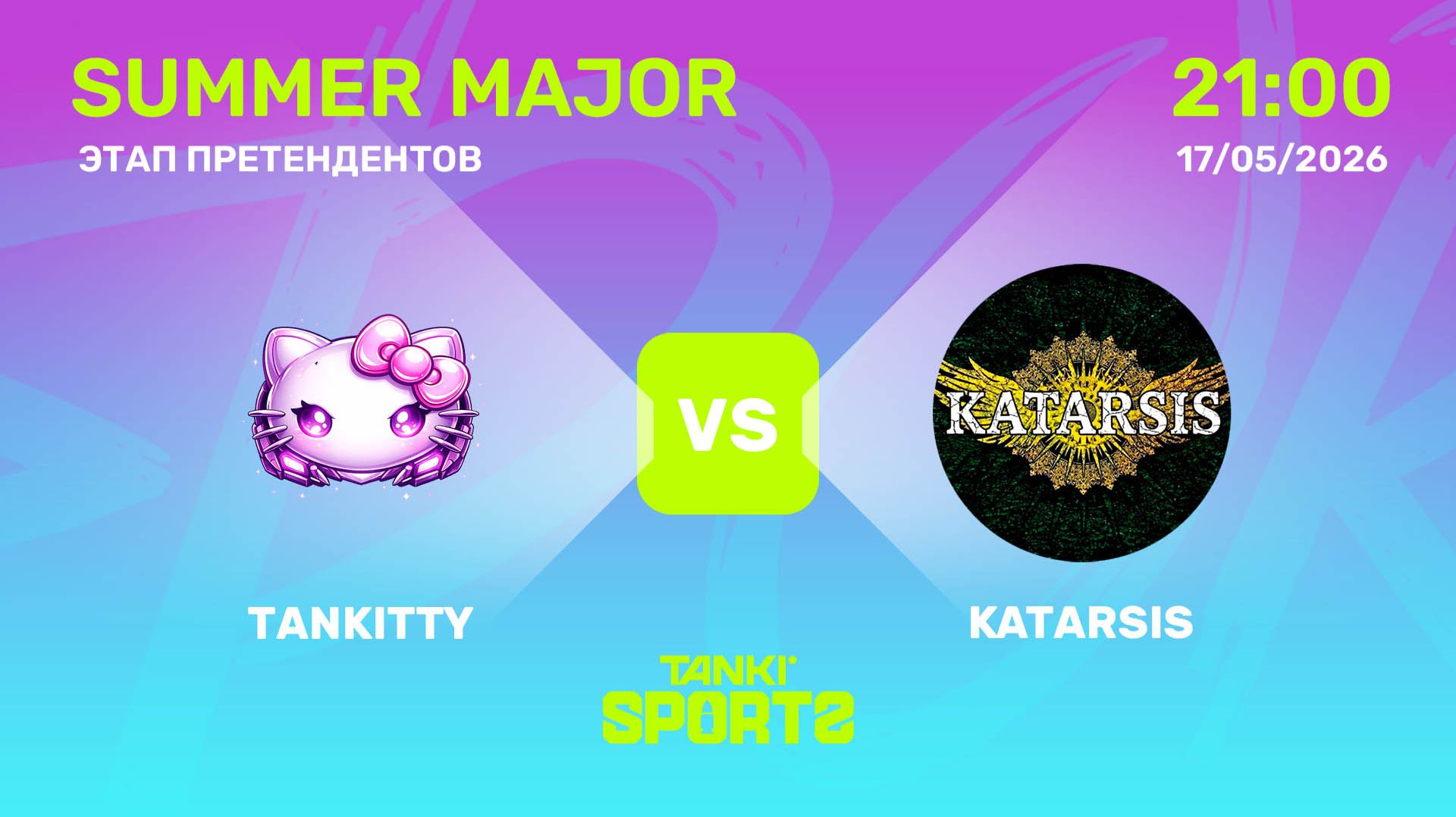 TANKITTY VS KATARSIS | SUMMER MAJOR 2026 | 17.05.2026