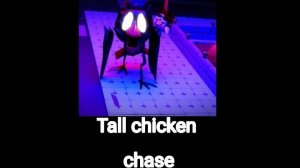 Tall chicken chase CGSAKEN (видео моё)