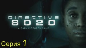 Directive 8020 #1 Игрофильм | Полностью на русском
