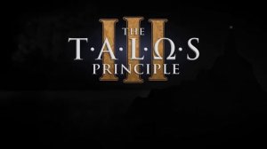 The Talos Principle 3 -анонс тизера игр для PS5